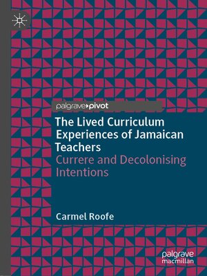 cover image of The Lived Curriculum Experiences of Jamaican Teachers